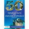 50 Fabulous Facts About Ocean Animals