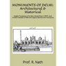 Monuments of Delhi: Architectural & Historical: English Translation of Sir Syed Ahmed Khan's URDU work 'Athar'al-Sanadid of 1846 with orig