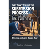 They Don't Call It the Submission Process for Nothing: A Rookie Author's Rookie Year