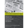 South Africa's Resistance Press: Alternative Voices in the Last Generation under Apartheid