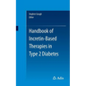 Handbook of Incretin-Based Therapies in Type 2 Diabetes