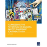 Harnessing the Potential of Big Data in Post-Pandemic Southeast Asia