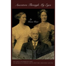Ancestors Through My Eyes: The Story of an American Family