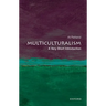 Multiculturalism: A Very Short Introduction