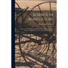 Science in Agriculture: a Discussion of Scientific Principles in Their Relation to Farm Practice. Adapted for the Use of Schools and Colleges