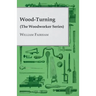 Wood-Turning (the Woodworker Series)
