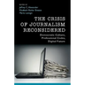 The Crisis of Journalism Reconsidered