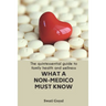 What A Non-Medico Must Know: The quintessential guide to family health and wellness