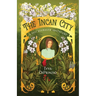 The Incan City: A Tess Neubauer Adventure