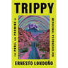 Trippy: The Peril and Promise of Medicinal Psychedelics
