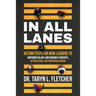 In All Lanes: Action Steps for New Leaders to Empower Black and Brown Students, Rethink School, and Transform Behavior