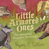 Little Armored Ones: The Armadillo Kingdom, Illustrated