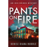 Pants on Fire: A Texas Private Investigator Mystery