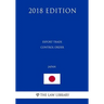 Export Trade Control Order (Japan) (2018 Edition)