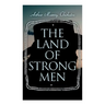 The Land of Strong Men: Western Novel