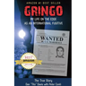Gringo: My Life on the Edge As an International Fugitive