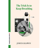 The Trick Is to Keep Breathing