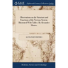 Observations on the Structure and Functions of the Nervous System. Illustrated With Tables. By Alexander Monro,