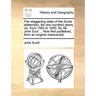 The Staggering State of the Scots Statesmen, for One Hundred Years, Viz. from 1550 to 1650. by Sir John Scot ... Now First Published, from an Original