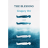 The Blessing: A Memoir