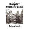 The Nun Factory and Other Horror Stories