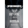 Interconnected: Sex, Dopamine, and Us