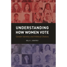 Understanding How Women Vote: Gender Identity and Political Choices