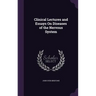 Clinical Lectures and Essays On Diseases of the Nervous System