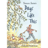 Days Like This: A Collection of Small Poems