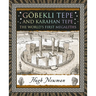 Göbekli Tepe and Karahan Tepe: The World's First Megaliths