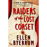 Raiders of the Lost Corset: A Crime of Fashion Mystery