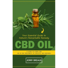 Cbd Oil: Your Essential Guide to Nature's Remarkable Remedy (A Guide to Using Cbd Oil in the Treatment of Epilepsy and Seizures