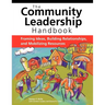 The Community Leadership Handbook: Framing Ideas, Building Relationships, and Mobilizing Resources