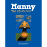 Manny the Mushroom
