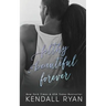 Filthy Beautiful Forever