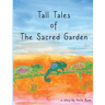 Tall Tales of the Sacred Garden
