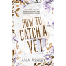 How to Catch a Vet: an opposites attract MM Romance