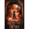 A Tapestry of Dead: A Supernatural Thriller