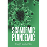 Scamdemic- Plandemic