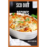 Scd Diet Recipes: The Effective Guide On Special Carbohydrates Meal Plans to Lose Weight Deliciously And Stay Gluten Free