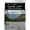 Practical Guide to Northern California's Edible Wild Plants: A Survival Guide