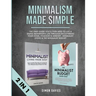 Minimalism Made Simple: The Only Guide You'll Ever Need To Live A Simple Meaningful Life Through Decluttering Your Home, Finances & Mindset - Minimali