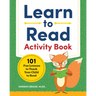Learn to Read Activity Book: 101 Fun Phonics Lessons to Teach Your Child to Read