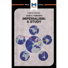 An Analysis of John A. Hobson's Imperialism: A Study