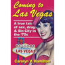 Coming to Las Vegas: A true tale of sex, drugs & Sin City in the '70s