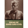 Ideas of Good and Evil