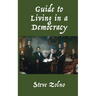 Guide to Living in a Democracy