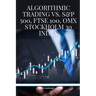 Algorithmic Trading vs. S&P 500, FTSE 100, OMX Stockholm 30 Index