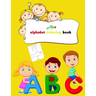 Abc alphabet coloring book: Toddler ABC coloring book, Alphabet coloring book for kids, Kids Ages 2, 3, 4, 5 - Activity Book Teaches ABC