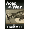 Aces At War: The American Aces Speak Volume IV